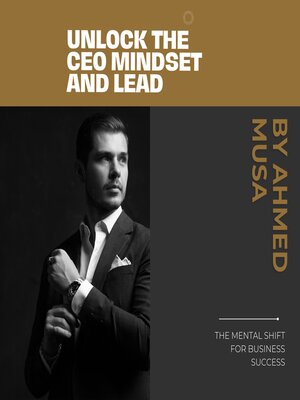 cover image of Unlock the CEO Mindset and Lead